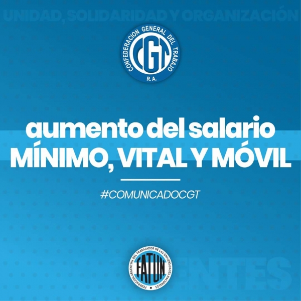 Desde la FATUN, compartimos el #ComunicadoCGT respecto al aumento del salario mínimo, vital y móvil: