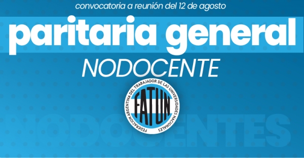 Convocatoria a reunión del 12 de agosto paritaria general Nodocente