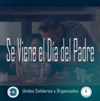 Se viene el Día del Padre, con ATUNPA
