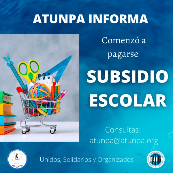 ATUNPA comenzó a hacer efectivo hoy el pago del subsidio por escolaridad para afiliados