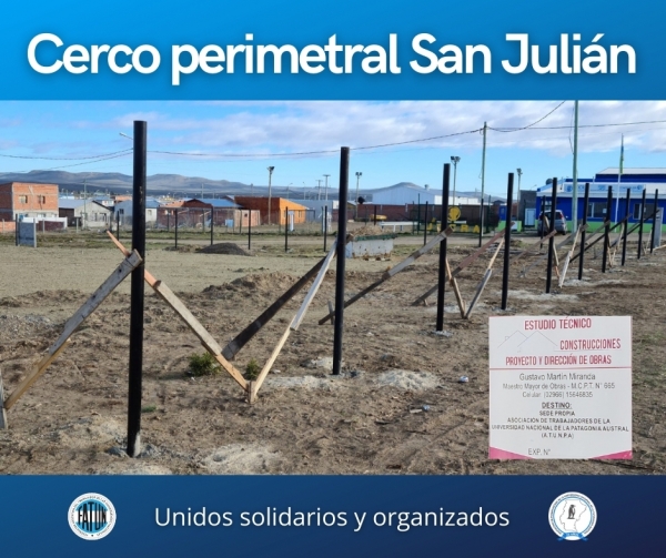 Avanza la obra del cercado perimetral del predio que la ATUNPA posee en Puerto San Julián