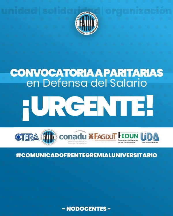 EL FRENTE GREMIAL UNIVERSITARIO RECLAMA LA URGENTE CONVOCATORIA A PARITARIA EN DEFENSA DEL SALARIO