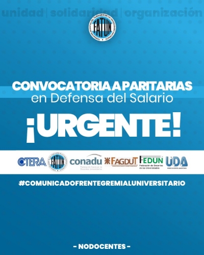EL FRENTE GREMIAL UNIVERSITARIO RECLAMA LA URGENTE CONVOCATORIA A PARITARIA EN DEFENSA DEL SALARIO